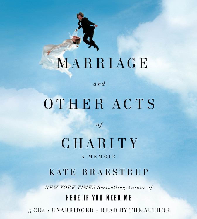 Kate Braestrup/Marriage, and Other Acts of Charity@ A Memoir [With Earbuds]@ PLAY AWAY